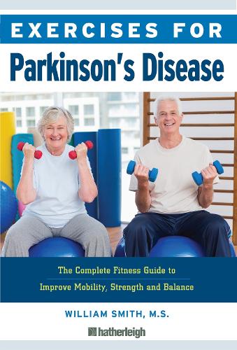Паперова книга «Exercises for Parkinson's Disease: The Complete Fitness Guide to Improve Mobility, Strength and Balance», автор Уільям Сміт - фото №1