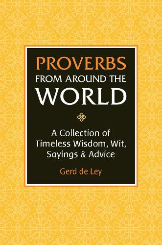 Паперова книга «Proverbs From Around The World: Over 3500 Quotes of Wisdom & Wit», автор Герд Де Лей - фото №1