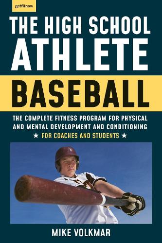 Паперова книга «The High School Athlete: Baseball: The Complete Fitness Program for Development and Conditioning», автор Майкл Фолькмар - фото №1