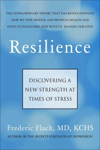 Бумажная книга «Resilience: How We Find New Strength At Times of Stress», автор Фредерик Флах - фото №1