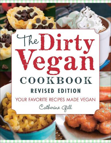 Паперова книга «The Dirty Vegan Cookbook, Revised Edition», автор Кетрін Гілл - фото №1