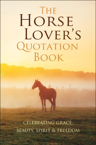 Бумажная книга «The Horse Lover's Quotation Book: An Inspired Equine Collection», автор Джеки Корли - фото №1