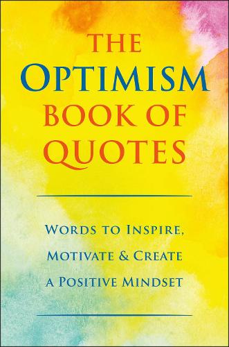 Бумажная книга «The Optimism Book of Quotes: Words to Inspire, Motivate & Create a Positive Mindset», автор Джеки Корли - фото №1