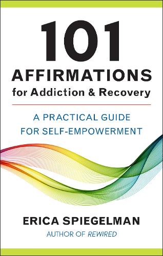 Бумажная книга «101 Affirmations For Addiction & Recovery: A Practical Guide for Self-Empowerment», автор Эрика Шпигельман - фото №1