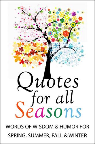 Бумажная книга «Quotes for All Seasons: Over 150 Quotations for Year-Round Inspiration», автор Джеки Корли - фото №1