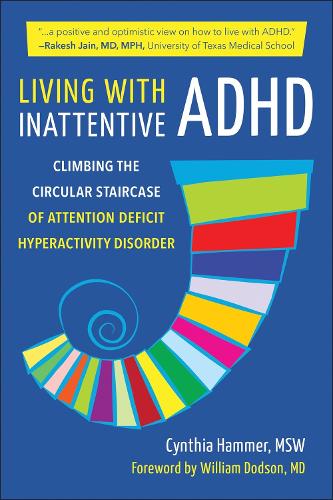 Бумажная книга «Living with Inattentive ADHD: Climbing the Circular Staircase of Attention Deficit Hyperactivity Disorder», автор Синтия Хаммер - фото №1