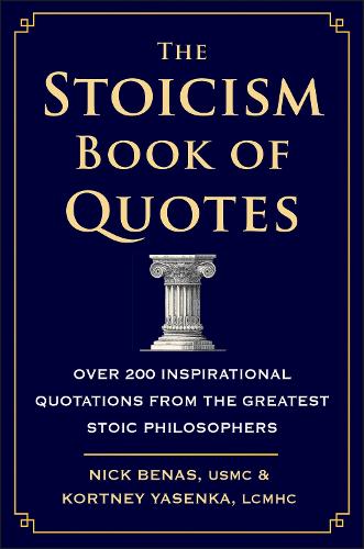 Бумажная книга «The Stoicism Book Of Quotes: Over 200 Inspirational Quotations from the Greatest Stoic Philosophers», автор Ник Бенас - фото №1