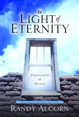 Бумажная книга «In Light of Eternity: Perspectives on Heaven», автор Рэнди Алкорн - фото №1