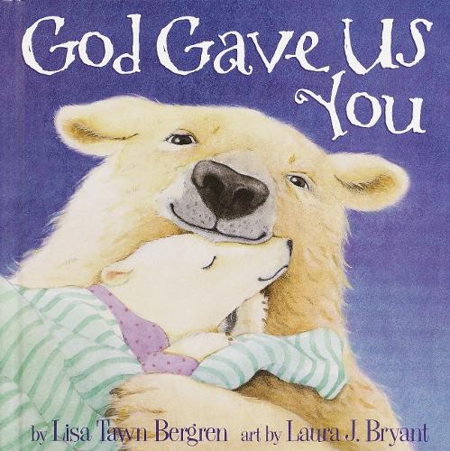 Бумажная книга «God Gave Us You», автор Лиза Тоун Бергрен - фото №1