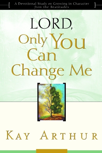 Бумажная книга «Lord, Only you Can Change Me: Lord, Only you Can Change Me (Updated, Expanded)», автор Кей Артур - фото №1