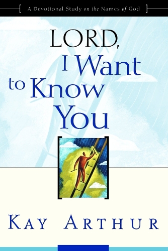 Бумажная книга «Lord, I Want to Know You: A Devotional Study on the Names of God», автор Кей Артур - фото №1