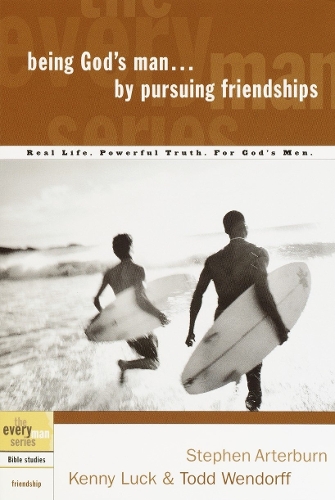 Бумажная книга «Being God's Man by Pursuing Friendships: Real Men, Real Life, Powerful Truth», авторов Кенни Лак, Стивен Артерберн, Тодд Вендорф - фото №1