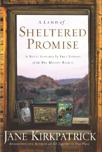 Бумажная книга «A Land of Sheltered Promises: A Novel Inspired by True Stories», автор Джейн Киркпатрик - фото №1