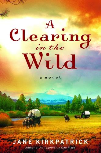 Паперова книга «A Clearing in the Wild», автор Джейн Кіркпатрік - фото №1
