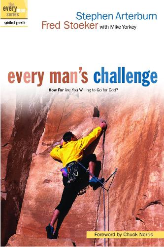 Бумажная книга «Every Man's Challenge: How Far are you Willing to Go for God?», авторов Фред Стоукер, Майк Йорки, Стивен Артерберн - фото №1