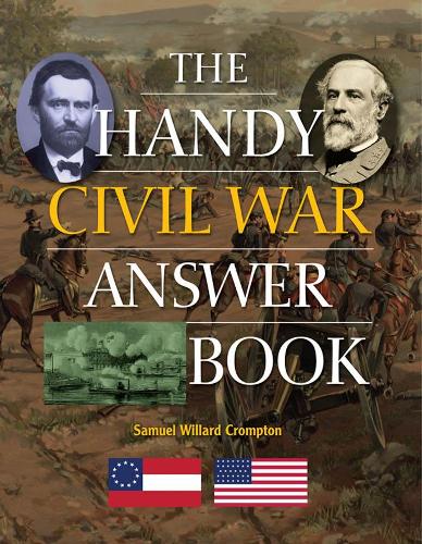 Паперова книга «The Handy Civil War Answer Book», автор Семюел Віллард Кромптон - фото №1