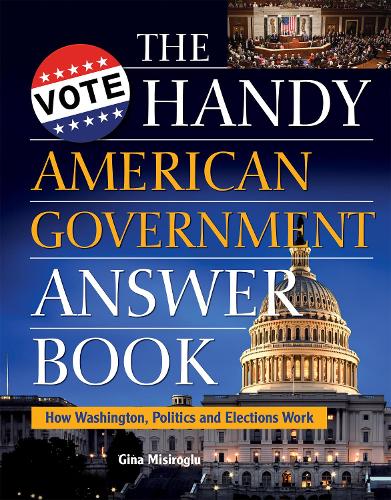 Паперова книга «The Handy American Government Answer Book», автор Джина Місіроглу - фото №1