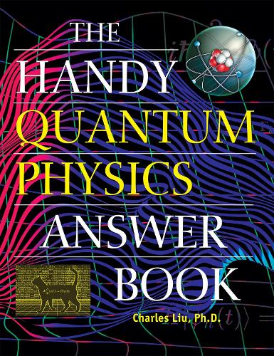 Бумажная книга «The Handy Quantum Physics Answer Book», автор Чарльз Лю - фото №1