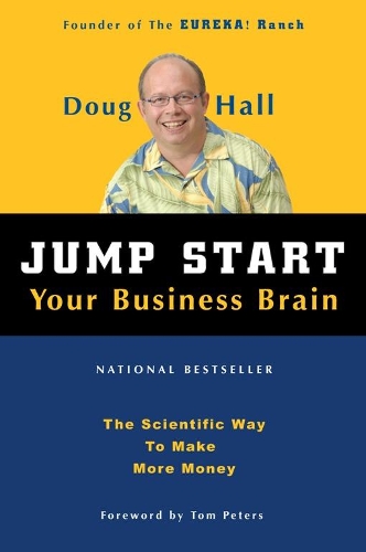 Паперова книга «Jump Start Your Business Brain: Scientific Ideas and Advice That Will Immediately Double Your Business Success Rate», автор Даг Холл - фото №1