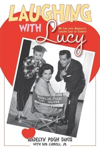 Бумажная книга «Laughing with Lucy: My Life with America's Leading Lady of Comedy», автор Мэдлин Пью Дэвис - фото №1