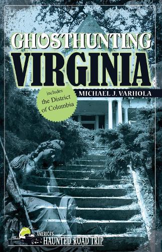 Бумажная книга «Ghosthunting Virginia», автор Майкл Дж. Вархола - фото №1
