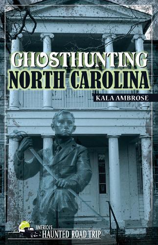 Бумажная книга «Ghosthunting North Carolina», автор Кала Амброуз - фото №1