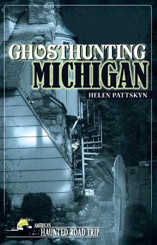 Бумажная книга «Ghosthunting Michigan», автор Хелен Паттскин - фото №1