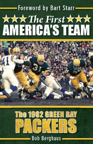 Паперова книга «The First America's Team: The 1962 Green Bay Packers», автор Боб Бергхаус - фото №1