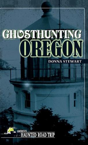 Бумажная книга «Ghosthunting Oregon», автор Донна Стюарт - фото №1