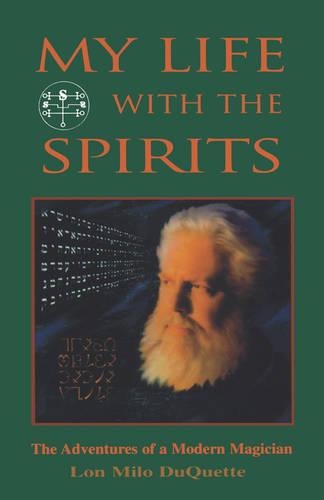 Бумажная книга «My Life With the Spirits: The Adventures of a Modern Magician», автор Лон Майло Дюкуэтт - фото №1