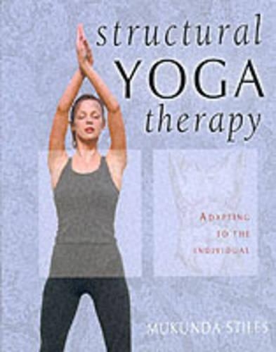 Бумажная книга «Structural Yoga Therapy: Adapting to the Individual», автор Мукунда Стайлз - фото №1