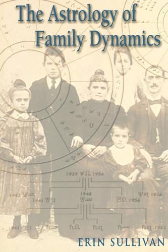 Бумажная книга «The Astrology of Family Dynamics», автор Эрин Салливан - фото №1