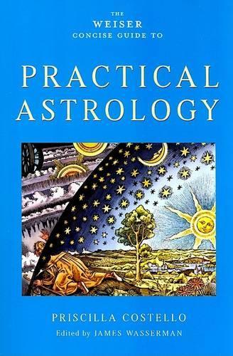 Паперова книга «Weiser Concise Guide to Practical Astrology», автор Прісцилла Костелло - фото №1