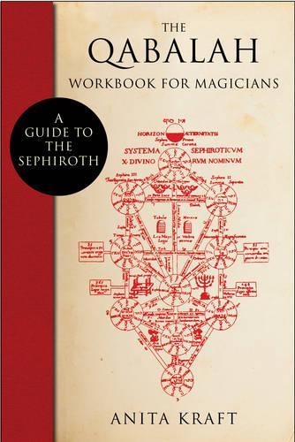 Паперова книга «The Qabalah Workbook for Magicians: A Guide to the Sephiroth», автор Аніта Крафт - фото №1