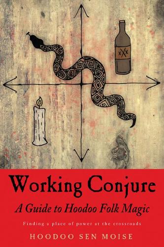 Бумажная книга «Working Conjure: A Guide to Hoodoo Folk Magic», автор Худу Сен Мойс - фото №1