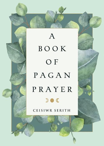 Бумажная книга «A Book of Pagan Prayer», автор Сейсивр Серит - фото №1