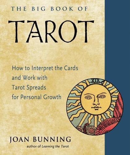 Бумажная книга «The Big Book of Tarot: How to Interpret the Cards and Work with Tarot Spreads for Personal Growth», автор Джоан Баннинг - фото №1