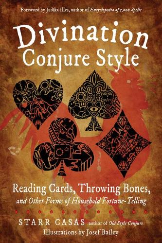 Паперова книга «Divination Conjure Style: Reading Cards, Throwing Bones, and Other Forms of Household Fortune-Telling», автор Старр Касас - фото №1