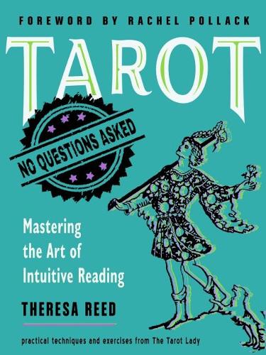 Бумажная книга «Tarot: No Questions Asked: Mastering the Art of Intuitive Reading Practical Techniques and Exercises from the Tarot Lady», автор Тереза Рид - фото №1