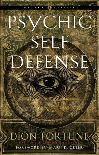 Бумажная книга «Psychic Self-Defense: The Definitive Manual for Protecting Yourself Against Paranormal Attack», автор Дион Форчун - фото №1