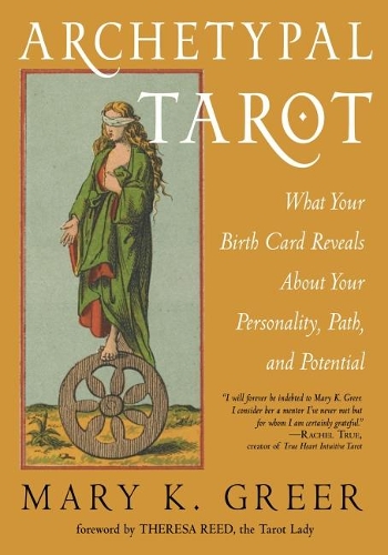 Бумажная книга «Archetypal Tarot: What Your Birth Card Reveals About Your Personality, Path, and Potential», автор Мэри К. Грир - фото №1