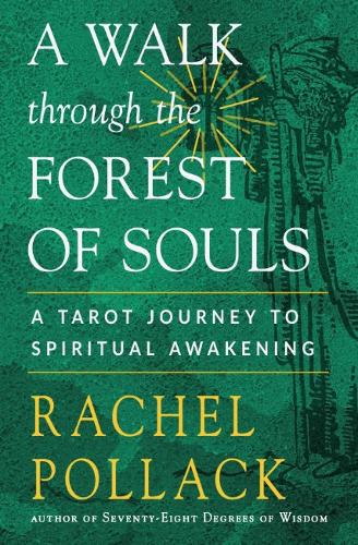 Бумажная книга «A Walk Through the Forest of Souls: A Tarot Journey to Spiritual Awakening», автор Рэйчел Поллак - фото №1
