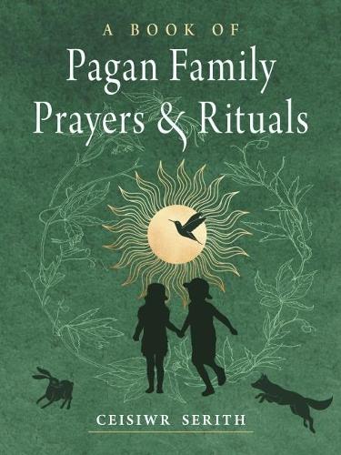 Бумажная книга «A Book of Pagan Family Prayers and Rituals», автор Сейсивр Серит - фото №1