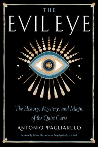Паперова книга «The Evil Eye: The History, Mystery, and Magic of the Quiet Curse», автор Антоніо Пальярулоло - фото №1