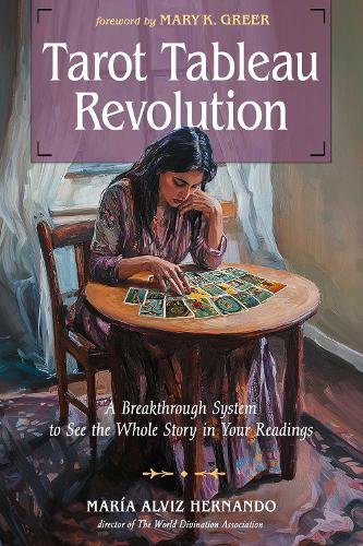 Бумажная книга «Tarot Tableau Revolution: A Breakthrough System to See the Whole Story in Your Readings», автор Мария Альвис Эрнандо - фото №1
