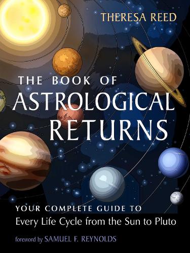 Бумажная книга «The Book of Astrological Returns: Your Complete Guide to Every Life Cycle from the Sun to Pluto», автор Тереза Рид - фото №1