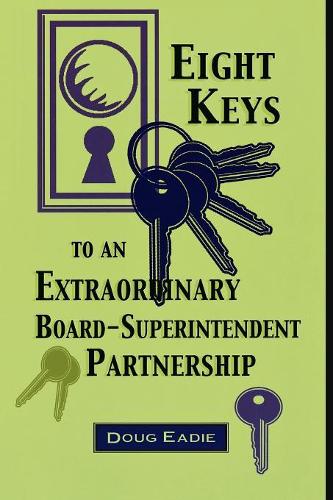 Бумажная книга «Eight Keys to an Extraordinary Board-Superintendent Partnership», автор Даг Иди - фото №1