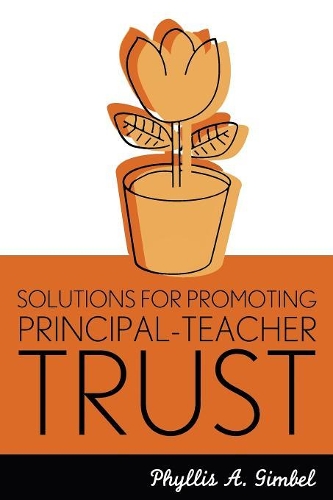 Бумажная книга «Solutions for Promoting Principal-Teacher Trust», автор Филлис А. Гимбел - фото №1