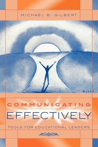 Паперова книга «Communicating Effectively: Tools for Educational Leaders», автор Майкл Б. Гілберт - фото №1