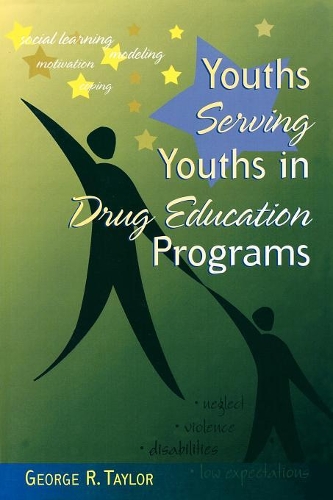 Бумажная книга «Youths Serving Youths In Drug Education Programs», автор Джордж Р. Тейлор - фото №1